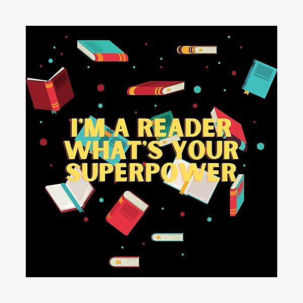 Item preview, I'm a reader what's your superpower. designed and sold by pinnedreads.