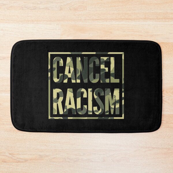 Item preview, Cancel Racism (Camo) designed and sold by DIRTYDUNNZ.