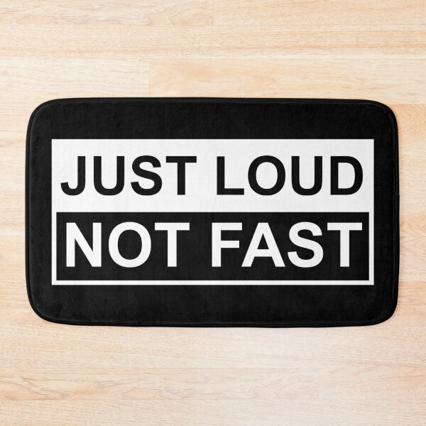 Item preview, Just loud not fast designed and sold by OneCreativeLab.