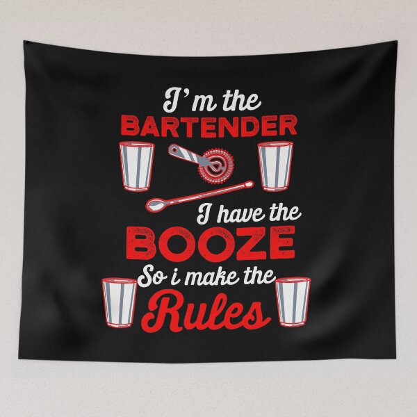 Item preview, I'm The Bartender I Have The Booze So I Make The Rules designed and sold by MagicSD Designs.