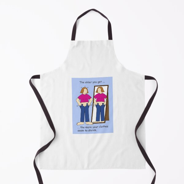 Item preview, The Older you get the More Your Clothes Shrink Cartoon Humor designed and sold by KateTaylor.