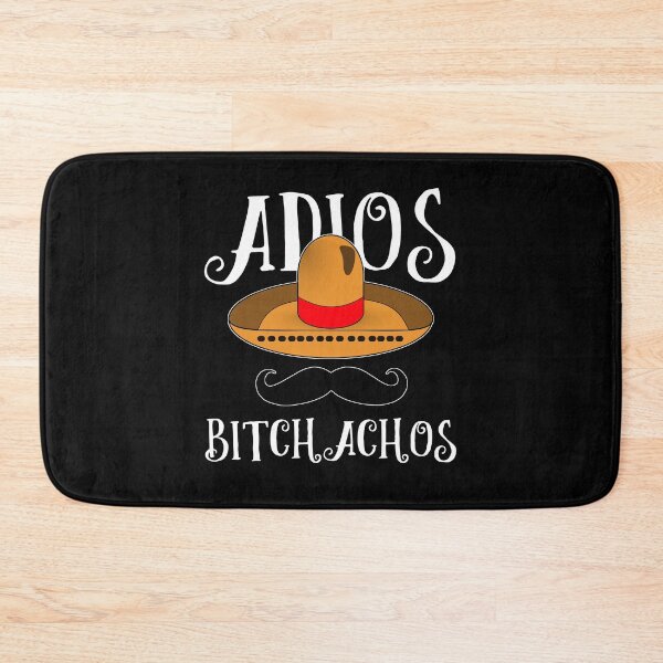 Item preview, Adios Bitchachos Funny Cinco De Mayo Mexican Sombrero Slogan designed and sold by sillyquestions.
