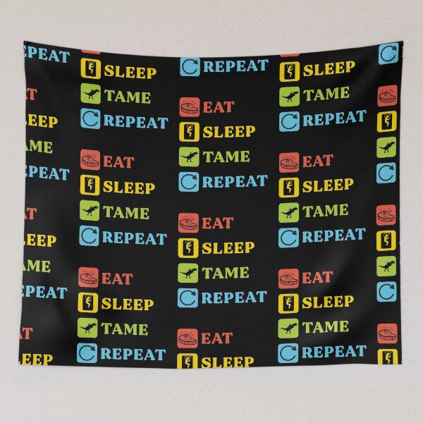 Item preview, Eat Sleep Tame Repeat Funny Survival Gaming Sayings designed and sold by Scratches Tees.