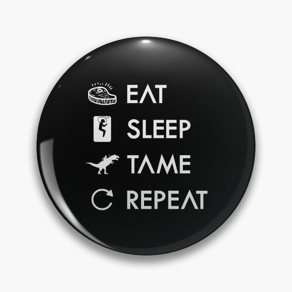 Item preview, Eat Sleep Tame Repeat Funny Survival Games Quotes designed and sold by Scratches Tees.