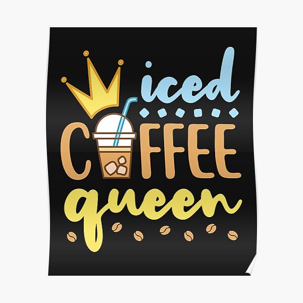 Download Iced Coffee Quote Posters Redbubble