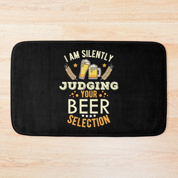Item preview, I Am Silently Judging Your Beer Selection Funny Drinking Sayings designed and sold by Scratches Tees.