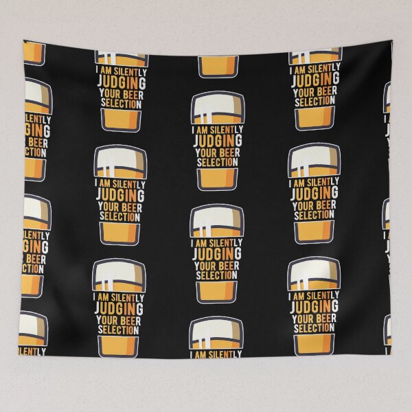 Item preview, I Am Silently Judging Your Beer Selection Funny Drinking Quotes designed and sold by Scratches Tees.
