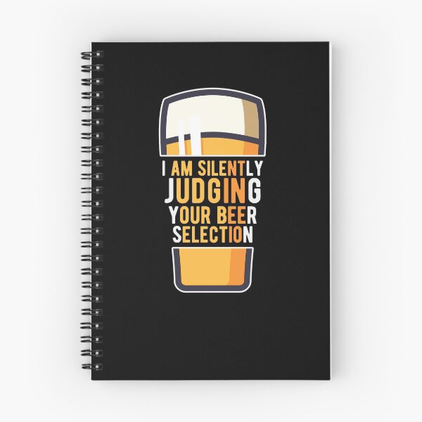 Item preview, I Am Silently Judging Your Beer Selection Funny Drinking Quotes designed and sold by Scratches Tees.