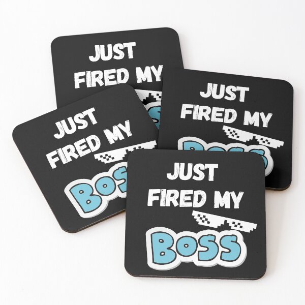 Item preview, I just fired my Boss, and I liked designed and sold by Schuva.