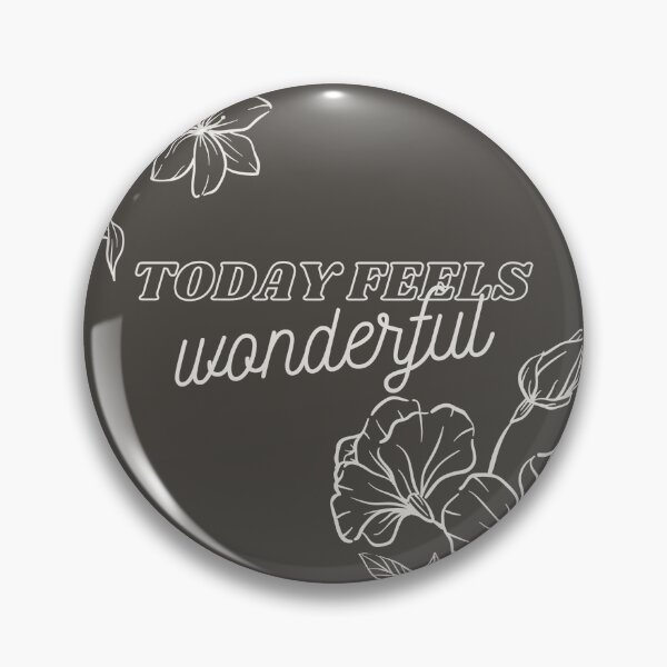 Item preview, "Today Feels Wonderful" designed and sold by Dream Big! by E. H..