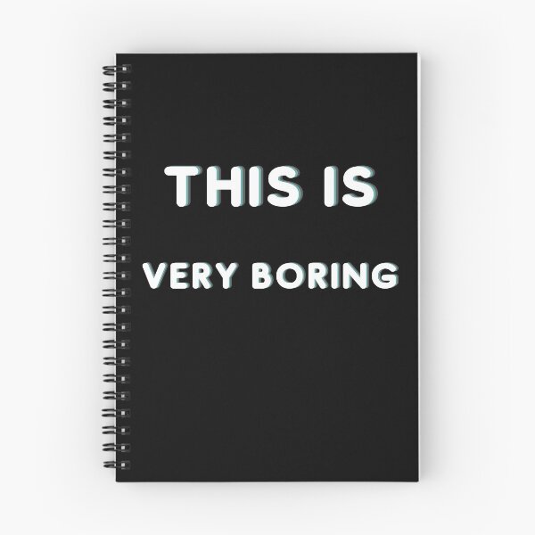 Item preview, THIS IS VERY BORING designed and sold by catchyphase.