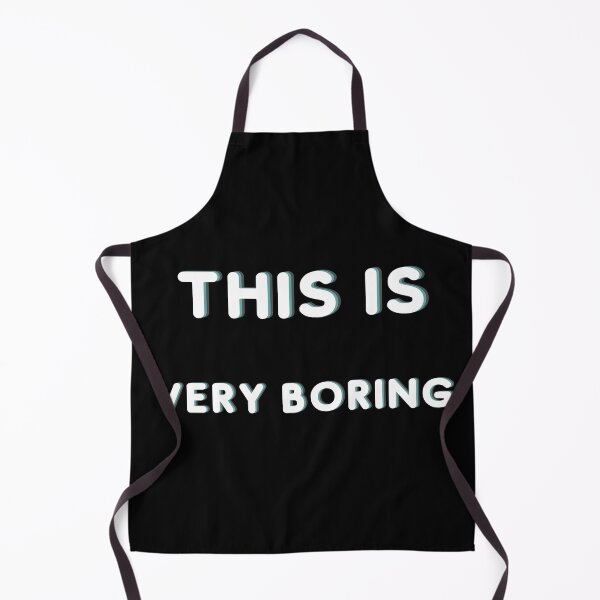 Item preview, THIS IS VERY BORING designed and sold by catchyphase.