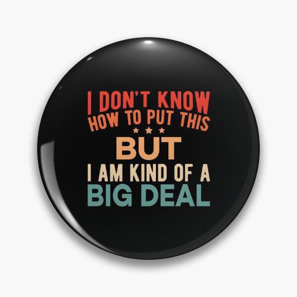 Item preview, Im Kind Of A Big Deal Funny Charisma Sayings Vintage Retro designed and sold by Scratches Tees.
