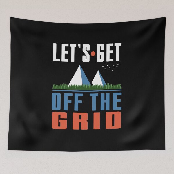 Item preview, Let's Get Off The Grid Outdoors Hiking Camping Nature Qutoe designed and sold by sillyquestions.