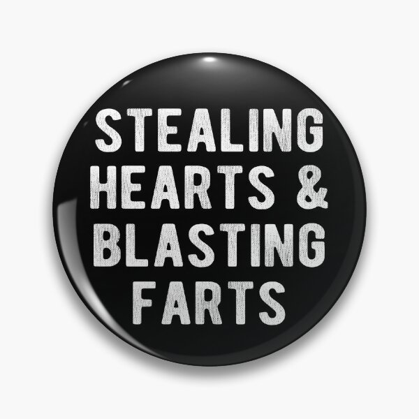 Item preview, Stealing Hearts And Blasting Farts  designed and sold by Vanover Designs.
