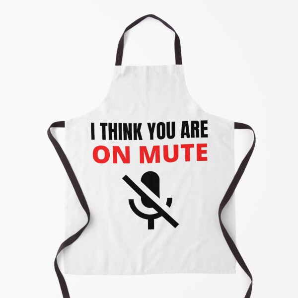 Item preview, I think you are on mute funny design for online meetings and classes designed and sold by Flow-Store.