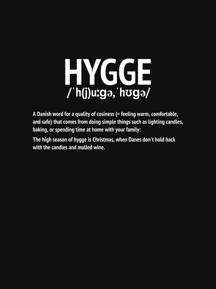 Cosy and Comfy Danish Definition of Hygge Pullover Hoodie