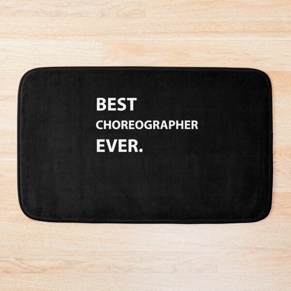 Item preview, Best Choreographer Ever - Choreographer designed and sold by Kadouh.