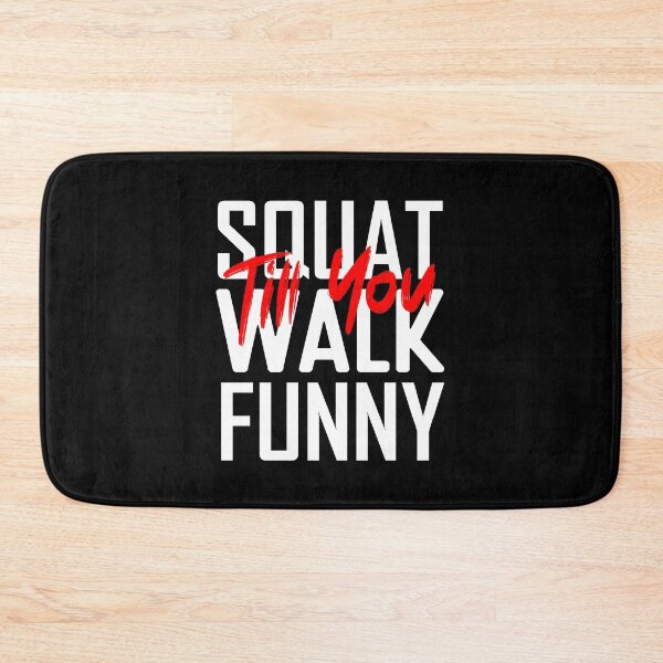Item preview, Squat Till You Walk Funny designed and sold by Express YRSLF.