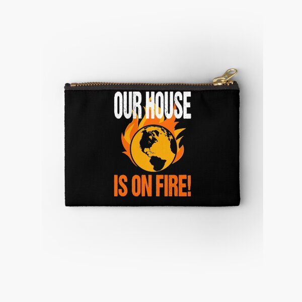 Item preview, Our House Is On Fire Climate Change Global Warming Political Quote designed and sold by sillyquestions.