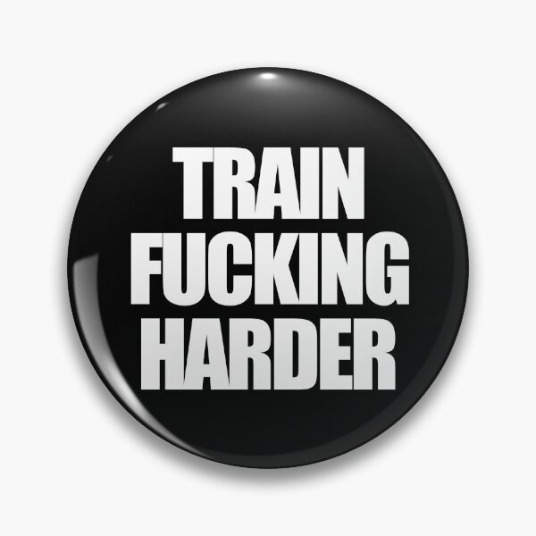 Item preview, Train Fucking Harder designed and sold by Express YRSLF.