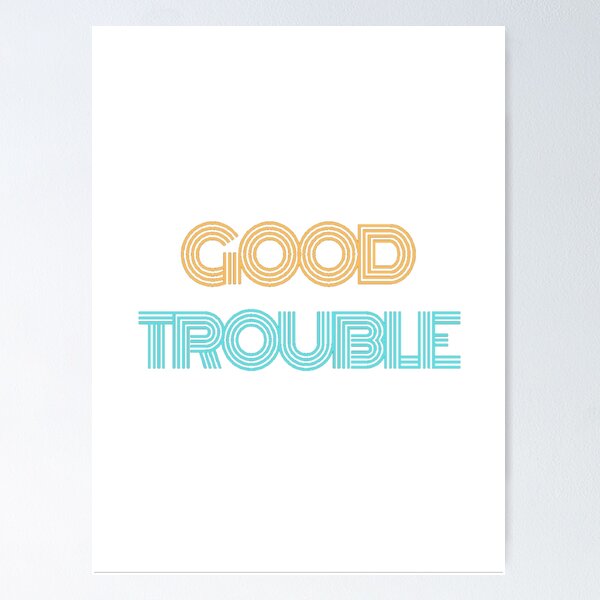 Item preview, good trouble designed and sold by MCTS SHOP.