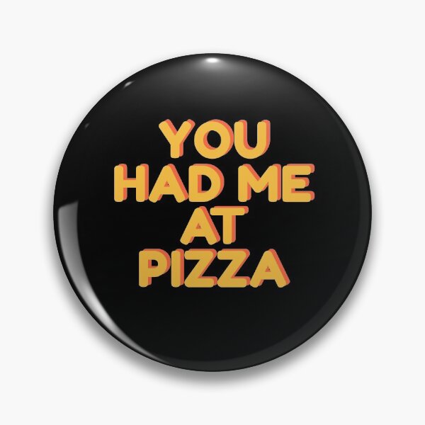 Item preview, You Had Me At Pizza Funny Pizza Lover Quote designed and sold by sillyquestions.