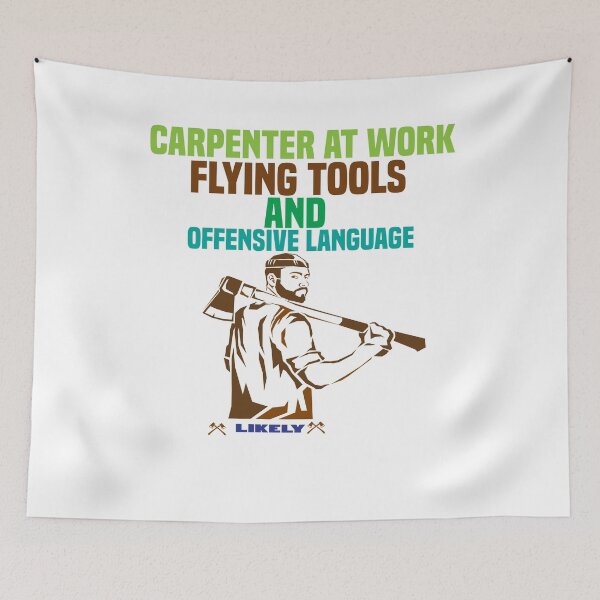 Item preview, carpenter at work flying tools and offensive language likely designed and sold by hicham4you.