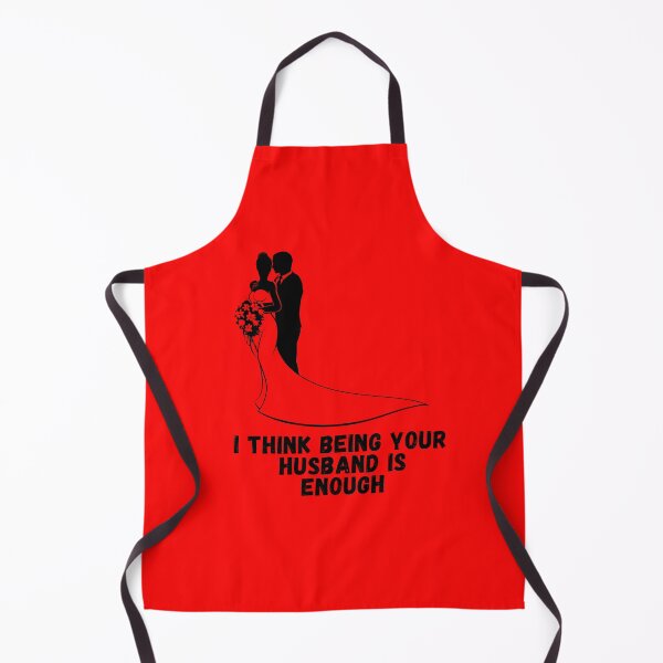 Item preview, I Think Being Your Husband Is Enough designed and sold by CreativeTshirt1.