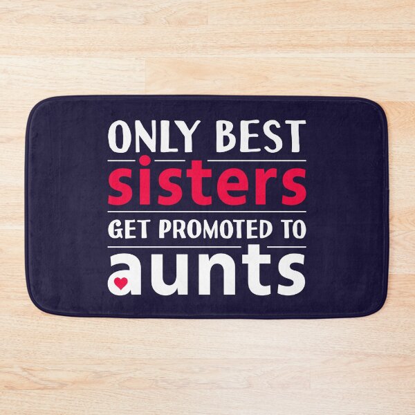 Item preview, Only Best Sisters Are Promoted to Aunts Cute Aunt Niece Nephew Quote designed and sold by sillyquestions.
