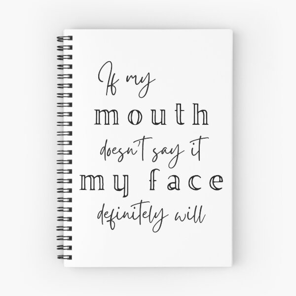 Item preview, If my mouth doesn't say it, my face definitely will designed and sold by Brenda Hernandez.