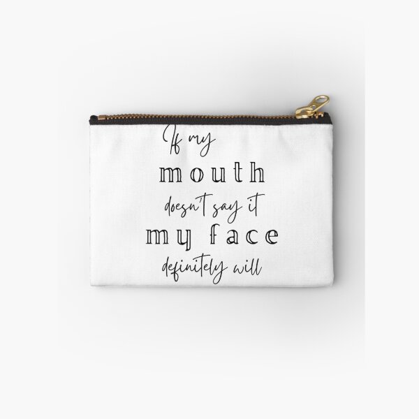 Item preview, If my mouth doesn't say it, my face definitely will designed and sold by Brenda Hernandez.