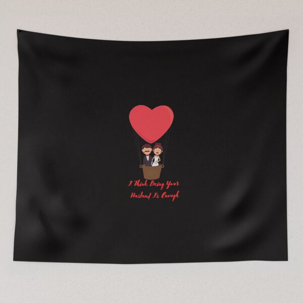 Item preview, I Think Being Your Husband Is Enough designed and sold by CreativeTshirt1.