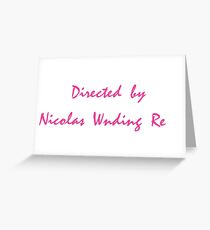 Directed By Nicolas Winding Refn Greeting Card