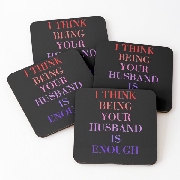 Item preview, I Think Being Your Husband Is Enough designed and sold by CreativeTshirt1.