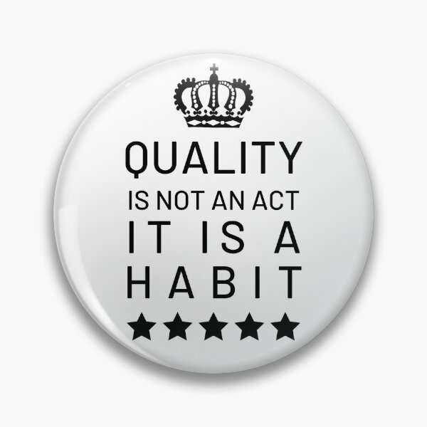 Item preview, Quality Is Not An Act It Is A Habit designed and sold by CeciLop.