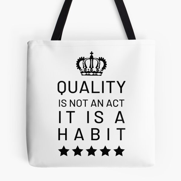 Item preview, Quality Is Not An Act It Is A Habit designed and sold by CeciLop.