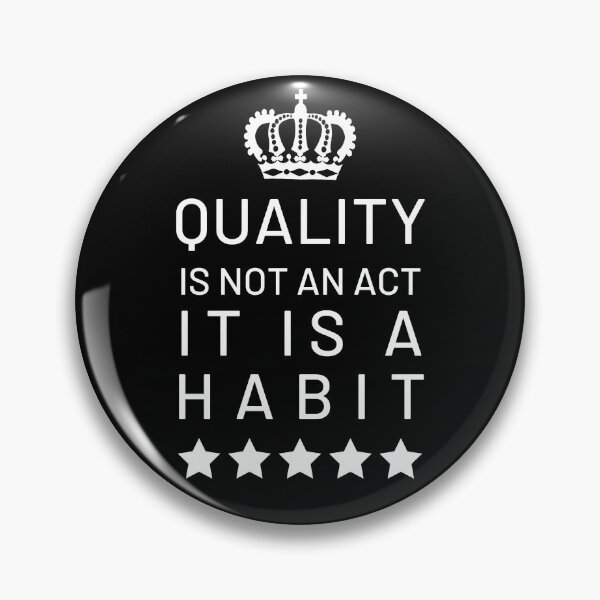 Item preview, Quality Is Not An Act It Is A Habit designed and sold by CeciLop.
