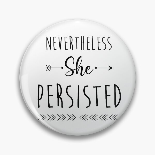 Item preview, Nevertheless She Persisted | Girl Boss | Power woman | Feminist designed and sold by ArtbyPau.
