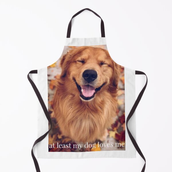 Item preview, At least my dog loves me designed and sold by Rabiah00.