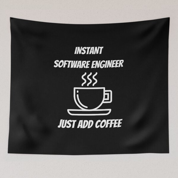 Item preview, Instant Software Engineer Just Add Coffee designed and sold by Crafty-Mornings.