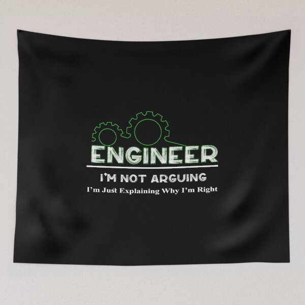Item preview, Engineer I'm Not Arguing, Funny Engineering designed and sold by oussimakh.