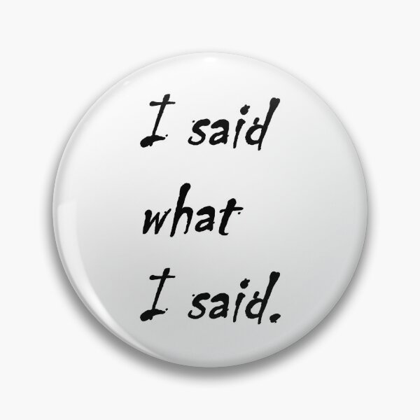 Item preview, I said what I said - Tamisha Iman Nene Leaks - Black Text Graphic Sticker designed and sold by HappyDays-.