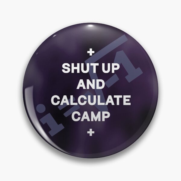 Item preview, Shut up and calculate camp designed and sold by reIntegration.