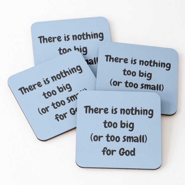 Item preview, There is Nothing Too Big (or Too Small) for God designed and sold by Twittlefish.