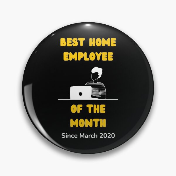 Item preview, Work from home employee of the month since march remote work black designed and sold by daguilon.