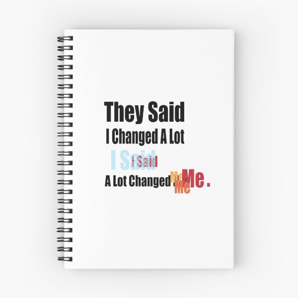 Item preview, They Said I Changed A Lot I Said A Lot Changed Me designed and sold by eness-BK.