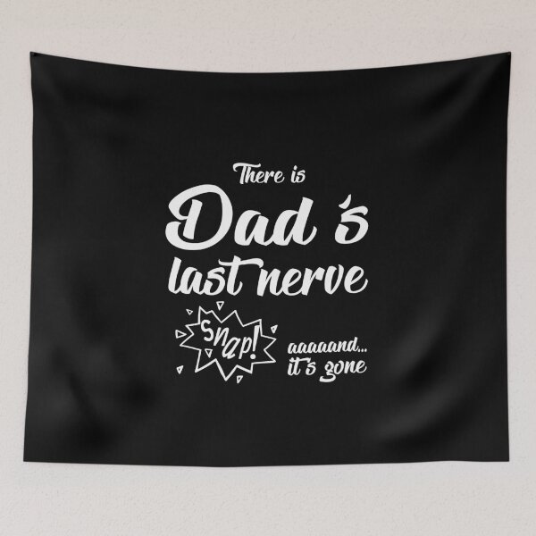Item preview, There is dads last nerve, and it's gone Snap! Memes designed and sold by 99vectors.