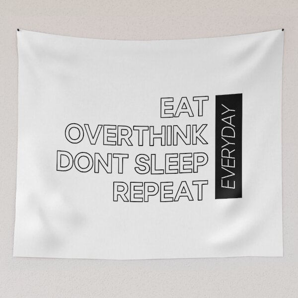 Item preview, Eat Overthink Don't Sleep Repeat  designed and sold by cduthie.