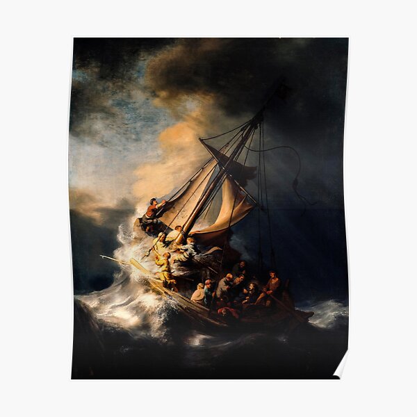 The Storm on the Sea of Galilee. Painting by Rembrandt Poster